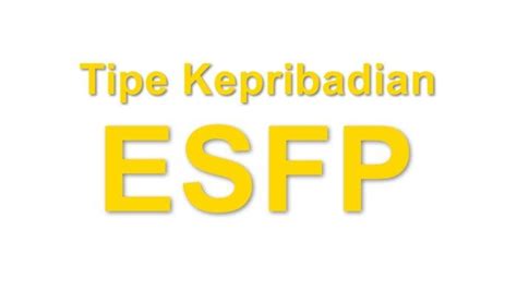 Tipe Kepribadian ESFP MBTI Yang Jago Ceriakan Suasana Dan Tebar