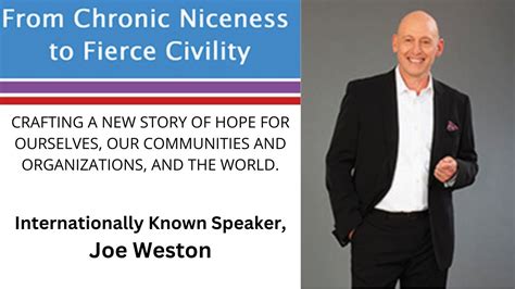 From Chronic Niceness To Fierce Civility By Joe Weston