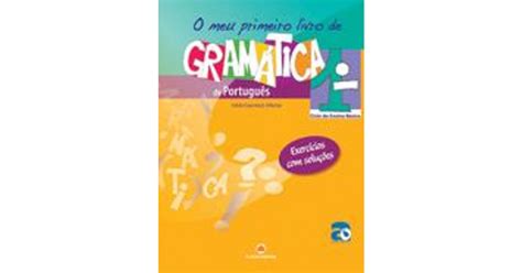 Livro De Gramatica Portugues - O Meu Primeiro Livro de Gramática de Português - 1.º Ciclo de Isilda ...