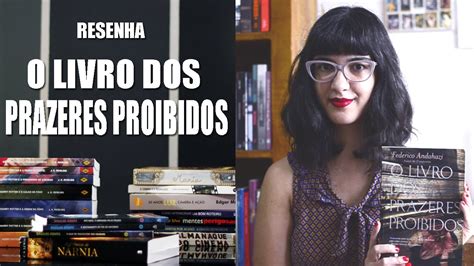 O Livro Dos Prazeres Proibidos De Federico Andahazi YouTube