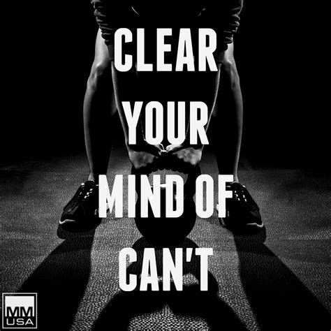 Clear Your Mind Of Cant Happy Minds Fitness Motivation