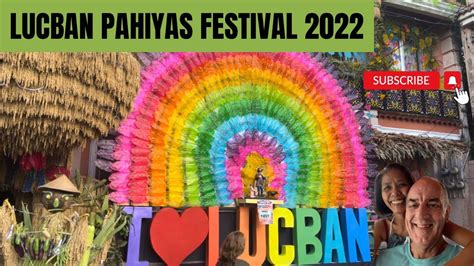 Lucban Pahiyas Festival 2022 Youtube