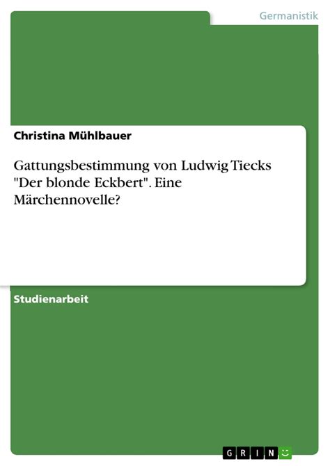 Gattungsbestimmung von Ludwig Tiecks Der blonde Eckbert Eine Märchennovelle ePUB PDF eBook