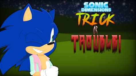 Sonic Dimensions Holiday Special Trick Or Trouble YouTube