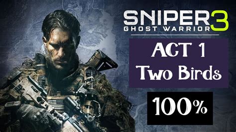 Sniper Ghost Warrior Act Two Birds Youtube