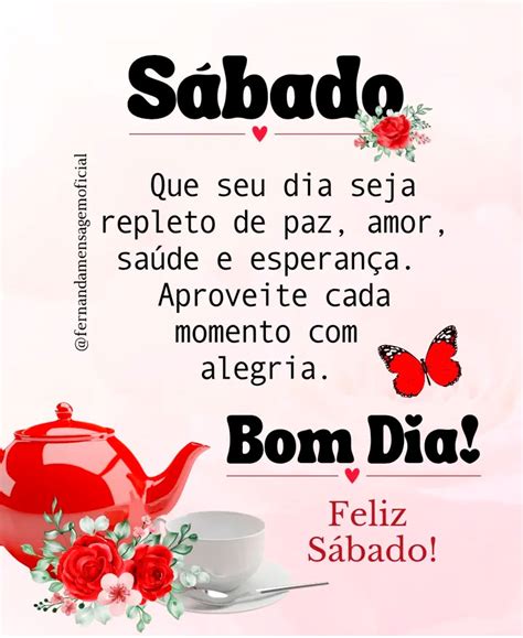 Mensagem Feliz Sabado Bom Dia - Feliz Sábado Bom dia - Mundo Mensagens