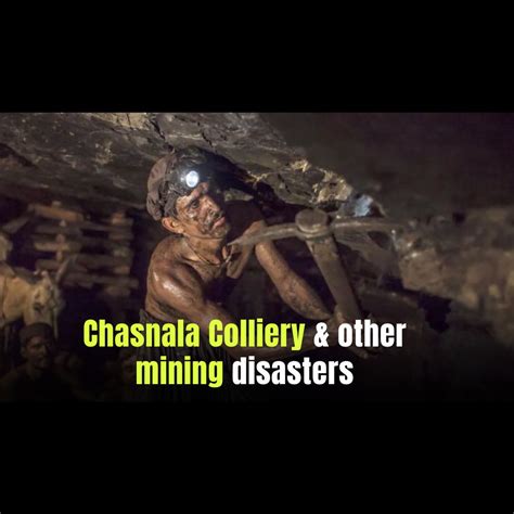 Chasnala Colliery & other mining disasters - Media India Group