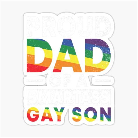 Proud Dad Of A Smartass Gay Son Lgbt Gay Pride Event Sticker For Sale By Devlinmarianne