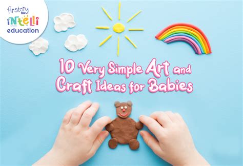 10 Very Simple Art And Craft Ideas For Babies Firstcry Intelli Education
