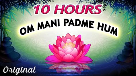 Om Mani Padme Hum Original Extended Version ⭐ 10 Hours ⭐ Buddha Mantra