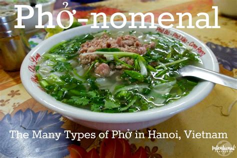 Phở Nomenal The Many Types Of Phở In Hanoi Vietnam Intentional