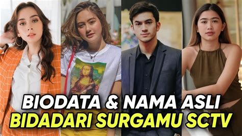 BIODATA DAN NAMA ASLI PEMAIN BIDADARI SURGAMU SCTV 2023 Versi Full