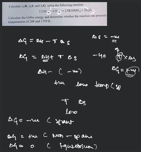 Calculate Δr H Δr S and Δr G using the following reaction 2CH4 g 3O2