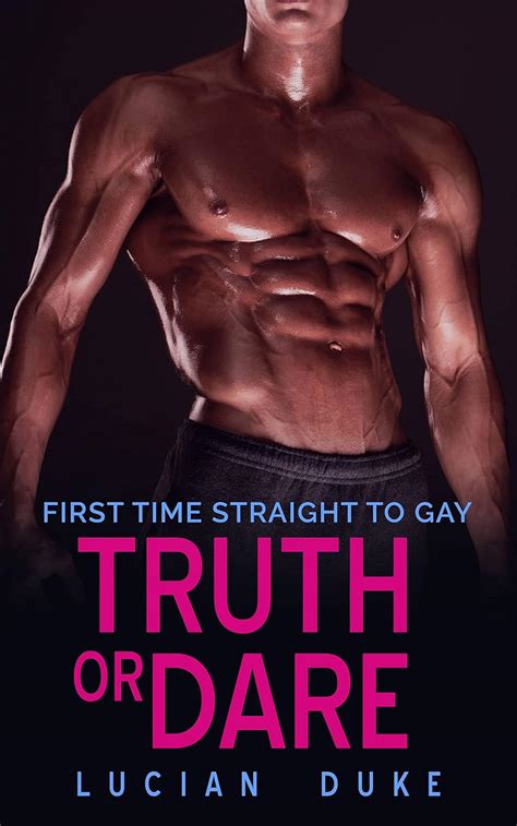 Truth Or Dare First Time Straight To Gay Kindle Edition By Duke Lucian Literature Fiction