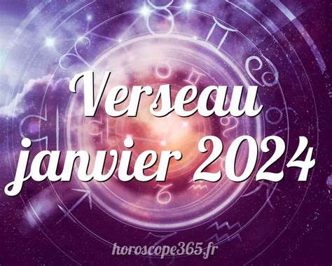 Verseau Janvier 2024 Horoscope L Horoscope Mensuel