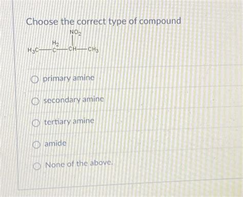 Solved Choose the correct type of compound primary amine | Chegg.com