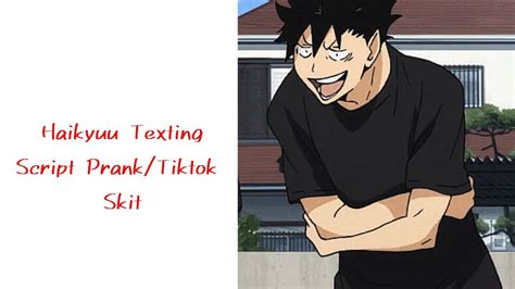 Haikyuu Texting Script Prank Tiktok Skit Ft Bokurokawa Skit Kinda