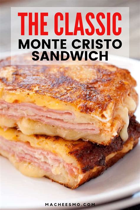 The Classic Monte Cristo Sandwich Recipe Best Sandwich Recipes Sandwiches Recipes