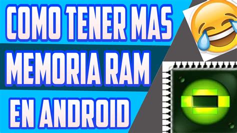 Como Tener M S Memoria Ram En Android Sin Root Youtube