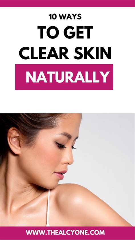 How To Get Clear Skin Naturally At Home Without Products Clear Skin