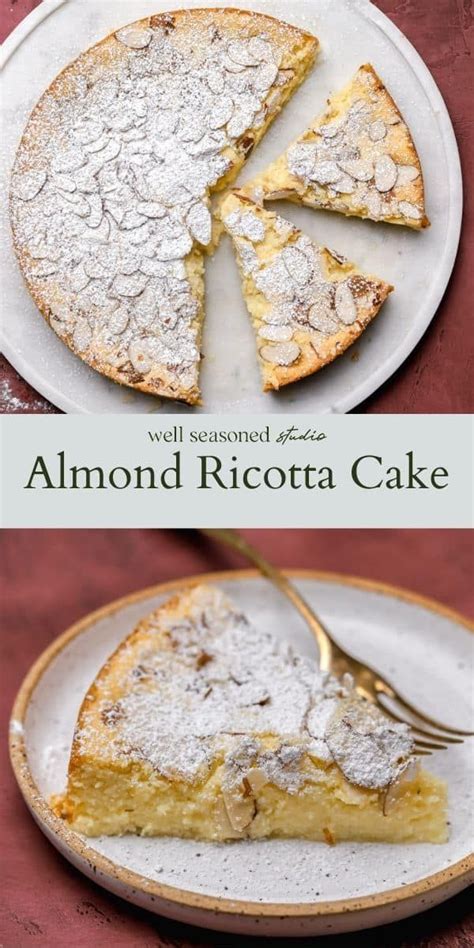 Impossibly Tender Almond Ricotta Cake Gluten Free Well Seasoned