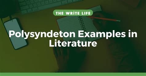 5 Polysyndeton Examples in Literature