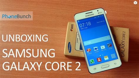 Samsung Galaxy Core 2 Duos Unboxing And Hands On Youtube