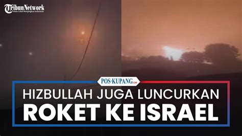 Susul Langkah Iran Hizbullah Gempur Israel Dengan Lusinan Roket Youtube