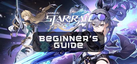 Honkai Star Rail Beginners Guide One Chilled Gamer