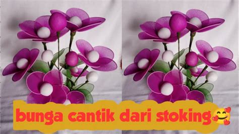 Cara Membuat Bunga Dari Stoking Beautiful Flower How To Make Nylon