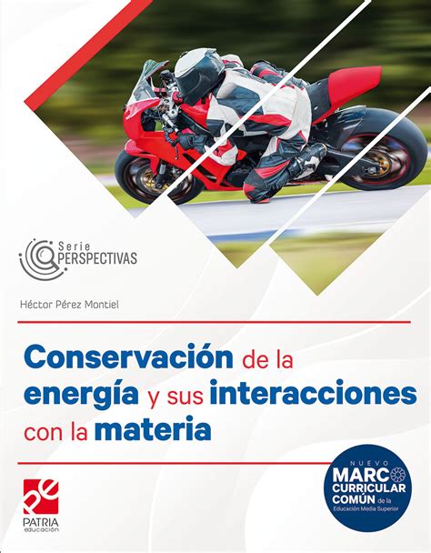 Conservación de la energía y sus interacciones con la materia Serie