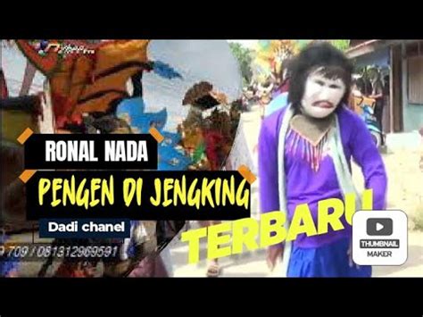 Pengen Di Jengking Singa Dangdut Ronal Nada Youtube