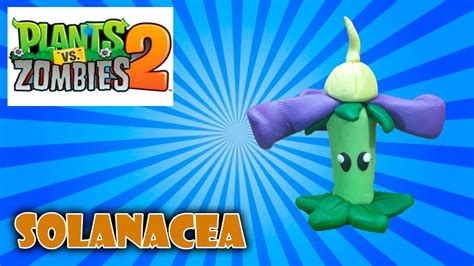 Como Hacer Plantas Vs Zombies De Plastilina Solanacea Youtube