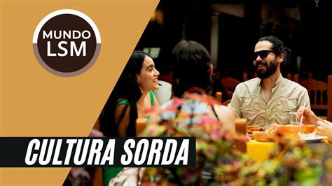 Diferencias culturales entre Sordos y Oyentes en México Cultura Sorda