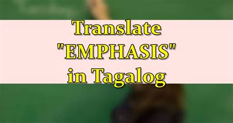 Emphasis In Tagalog English To Tagalog Translation