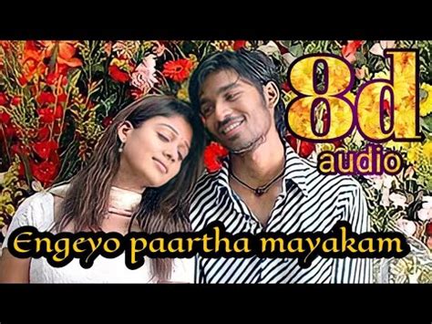 Engeyo Partha Mayakam Song D Yaaradi Nee Mohini Movie Songs D Songs