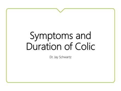 Symptoms and Duration of Colic | PPT