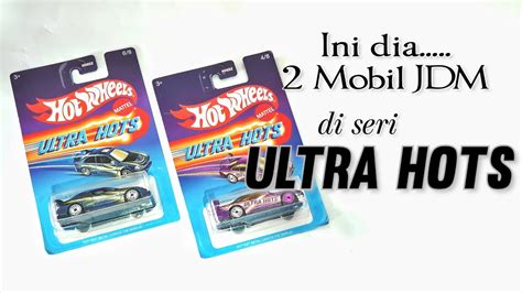 Ini Ini Hot Wheels Seri Ultra Hots Ada Silvia Sama Civic YouTube