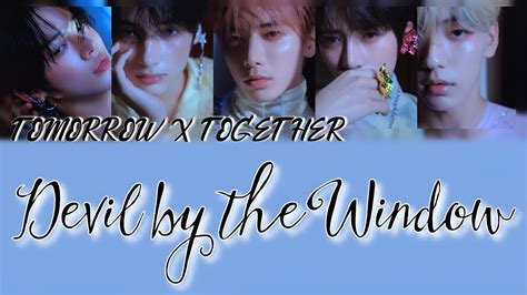 Tomorrow X Together 투모로우바이투게더 Txt Devil By The Window Lyrics