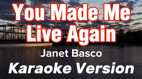 You Made Me Live Again Janet Basco Karaoke Version Youtube