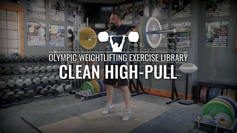 Clean High Pull Olympic Weightlifting Exercise Library Youtube