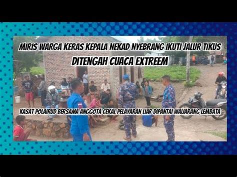 Ratusan Penumpang Tak Jadi Mudik Tahun Baru Kasat POLAIRUD Cekal