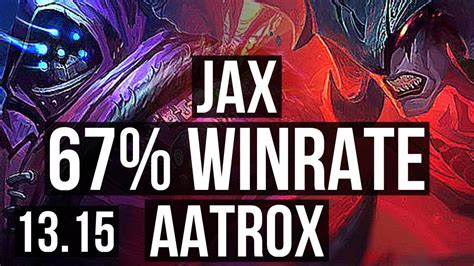 JAX Vs AATROX TOP Quadra 67 Winrate 6 Solo Kills Godlike 13 3