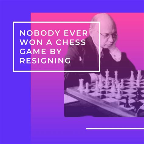 49 Motivational Chess Quotes for Life! - way2wise