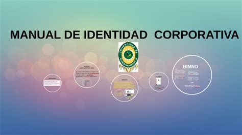 Manual De Identidad Corporativa By Adriana Castellanos On Prezi