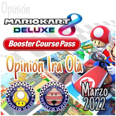 Mi Opini N Sobre El Pase De Expansi N De Mario Kart Deluxe Primera