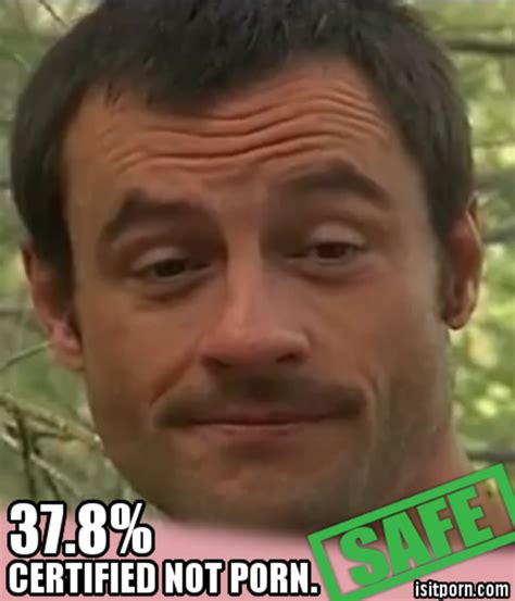 It Gets Safer When I Pull On It Is It Porn Know Your Meme