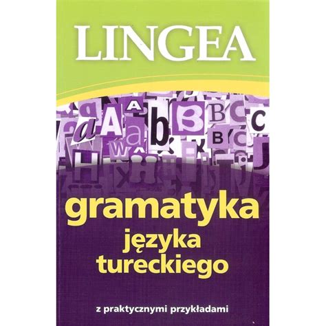 Gramatyka J Zyka Tureckiego Z Praktycznymi Przyk Adami Praca Zbiorowa