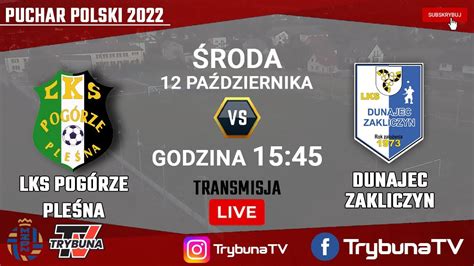 LKS POGÓRZE PLEŚNA vs DUNAJEC ZAKLICZYN PUCHAR POLSKI 2022 YouTube