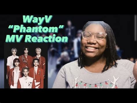 WayV Phantom MV Reaction WAYV IS BACK NCT Reaction YouTube